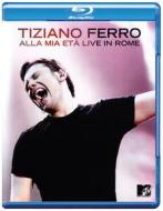 Tiziano Ferro. Alla mia età. Live in Rome (Blu-ray)