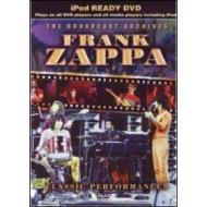 Frank Zappa. Classic Performances. The Broadcast Archives