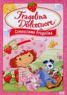 Fragolina Dolcecuore. Conosciamo Fragolina