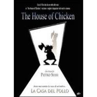 The House of Chicken. La casa del pollo