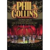 Phil Collins. Going Back. Live At Roseland Ballroom, NYC (Blu-ray)