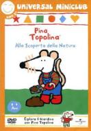 Pina Topolina. Alla scoperta della natura