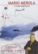 Mario Merola E La Sua Compagnia - E Figlie So' Piezze E Core Mario Merola E La Sua Compagnia - E Figlie So' Piezze E Core