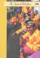 The Spirit Of Bali And Java