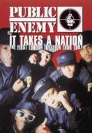 Public Enemy. It Takes A Nation: The First London Invasion Tour 1987