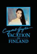 Crystal Gayle - Crystal Gayle's Vacation In Finland
