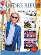 Rieu Andre - Welcome To My World 3 (3 Dvd)