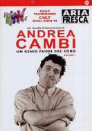 Andrea Cambi. Un genio fuori dal coro. Vol. 1