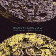 Between The Buried & Me - Future Sequence: Live At The Fidelitorium (2 Blu-ray)