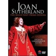 Joan Sutherland. The Reluctant Prima Donna