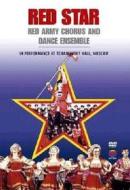 Red Star. Red Army Chorus and Dance Ensemble