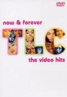 TLC. Now & Forever. The Video Hits
