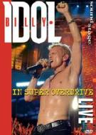 Billy Idol. In Super Overdrive. Live