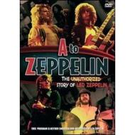 Led Zeppelin. A To Zeppelin. The Unauthorised Story