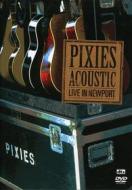 Pixies - Acoustic: Live In Newport