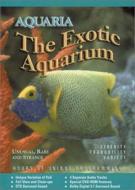 Aquaria: The Exotic Aquarium