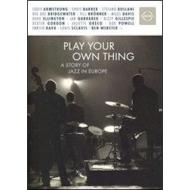 Play Your Own Thing. The First Movie on European Jazz