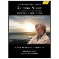 Shining Night. A Portrait of Composer Morten Lauridsen