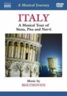 A Musical Journey. Italy. A Musical Tour of Siena, Pisa e Nervi