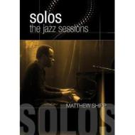 Matthew Shipp. Solos: the Jazz Sessions