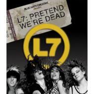 L7 - Pretend We'Re Dead (Dvd+Blu-Ray) (2 Dvd)