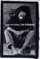 Bobby McFerrin. Live in Montreal