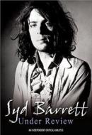 Syd Barrett. Under Review