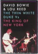 David Bowie & Lou Reed. The Thin White Duke Vs. The King of New York