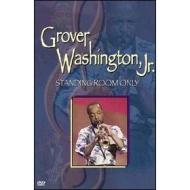 Grover Washington Jr. Standing Room Only