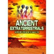Ancient Extraterrestrials. Aliens And Ufos Before The Dawn Of Time
