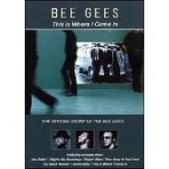 The Bee Gees. This is Where I Came In