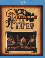 The Doobie Brothers. Live at Wolf Trap (Blu-ray)