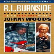 Robert Lee Burnside. Live 1984/1986 with Johnny Woods