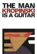 Uwe Kropinski. The man is a guitar