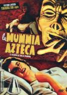 La mummia Azteca. Il risveglio della mummia (Edizione Speciale)