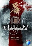 Sepultura & Les Tambours Du Bronx - Metal Veins: Alive At Rock In Rio Sepultura & Les Tambours Du Bronx - Metal Veins: Alive At Rock In Rio