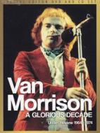Van Morrison. A Glorious Decade: Under Review 1964/74