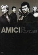 Amici Forever - In Concert