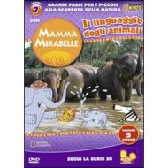 Mamma Mirabelle. Vol. 7. Il linguaggio degli animali