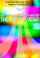 Easy To Learn Hard To Master - The Fate Of Atari