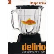 Beppe Grillo. Delirio Beppe Grillo. Delirio