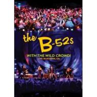 The B-52's With The Wild Crowd! Live In Athens, GA (Blu-ray)