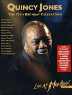 Quincy Jones - 75Th Birthday Celebration: Live At Montreux 2008