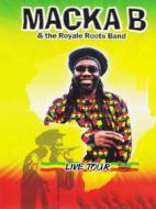 Maka B & the Royale Roots Band. Live Tour