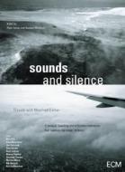 Sounds and Silence. Unterwegs mit Manfred Eicher. Travels with Manfred Eicher