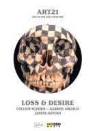 Loss & Desire - Art In The 21st Century