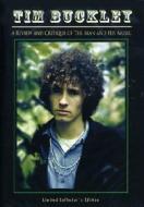 Tim Buckley. A Review And Critique Of The Man And His Music