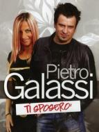 Pietro Galassi - Ti Sposero'