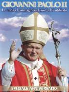 Giovanni Paolo II. La storia e le immagini esclusive del pontificato