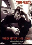 Tom Waits. Under Review 1971-1982 (Edizione Speciale)